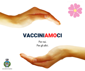 La campagna di informazione del Comune di Garda-#vacciniAMOci 